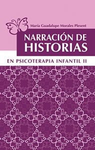 Descargar Narración de historias en psicoterapia infantil II pdf, epub, ebook