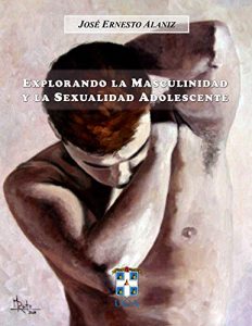 Descargar Explorando la Masculinidad y la Sexualidad Adolescente pdf, epub, ebook