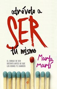 Descargar Atrévete a ser tú mismo (Fuera de colección) pdf, epub, ebook