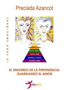 Descargar El Universo de la Pertenencia: Guardando el Amor (La Saga Emocional MAT nº 5) pdf, epub, ebook