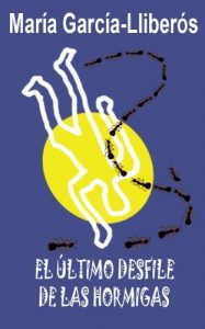 Descargar El último desfile de las hormigas pdf, epub, ebook