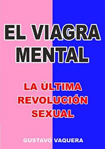 Descargar El viagra mental: La última revolución sexual pdf, epub, ebook