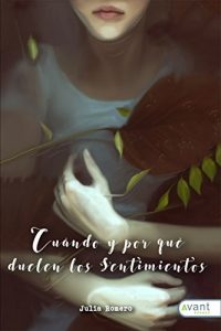 Descargar Cuándo y por qué duelen los sentimientos pdf, epub, ebook