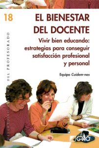 Descargar El bienestar del docente. Vivir bien educando: estrategias para conseguir satisfacción profesional y personal (DESARROLLO PERSONAL) pdf, epub, ebook