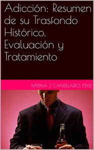 Descargar Adicción: Resumen de su Trasfondo Histórico, Evaluación y Tratamiento pdf, epub, ebook