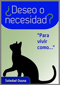 Descargar ¿Deseo o Necesidad?: “Para vivir como…..” pdf, epub, ebook