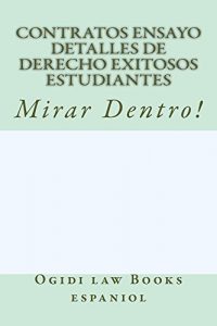 Descargar Contratos Ensayo Detalles de Derecho exitosos estudiantes (Free Read Allowed For Prime Members): e book pdf, epub, ebook