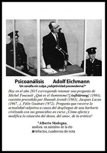 Descargar Psicoanálisis de  Adolf Eichmann: Un canalla sin culpa ¿subjetividad posmoderna? pdf, epub, ebook