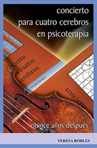 Descargar Concierto para cuatro cerebros en psicoterapia: Quince años después (Técnicas nº 1) pdf, epub, ebook
