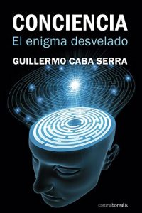 Descargar Conciencia: El enigma desvelado pdf, epub, ebook