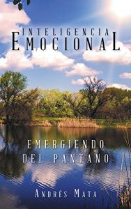Descargar Emergiendo del pantano: Inteligencia emocional pdf, epub, ebook
