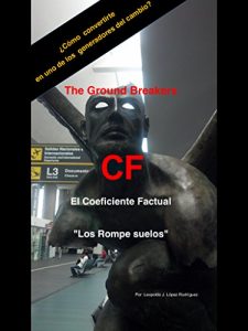 Descargar The Ground Breakers y el  Coeficiente Factual pdf, epub, ebook