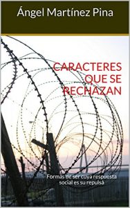 Descargar CARACTERES QUE SE RECHAZAN: Formas de ser cuya respuesta social es su repulsa (ENCICLOPEDIA DEL CARÁCTER Y LOS CARACTERES nº 4) pdf, epub, ebook