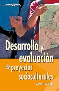 Descargar Desarrollo y evaluación de proyectos socioculturales (Escuela de animación) pdf, epub, ebook