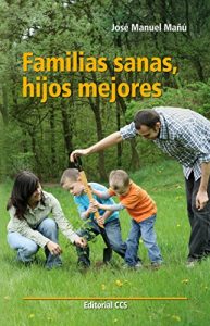 Descargar Familias sanas, hijos mejores (Educar) pdf, epub, ebook