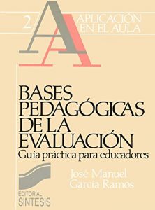 Descargar Bases pedagógicas de la evaluación. Guía didáctica para educadores (Aplicación en el aula) pdf, epub, ebook