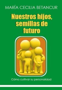 Descargar Nuestros hijos, semillas de futuro pdf, epub, ebook
