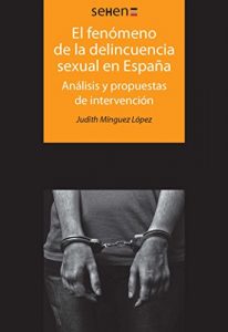 Descargar El fenómeno de la delincuencia sexual en España (SEHEN) pdf, epub, ebook