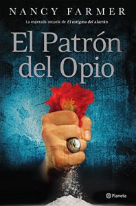 Descargar El patrón del Opio: La esperada secuela de El estigma del alacrán pdf, epub, ebook