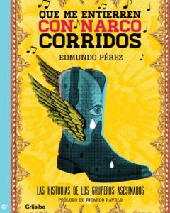 Descargar Que me entierren con narcocorridos pdf, epub, ebook