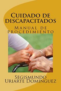 Descargar Cuidado de discapacitados: Manual de procedimiento pdf, epub, ebook
