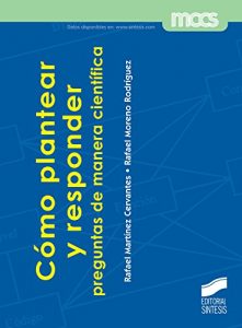 Descargar Cómo plantear y responder preguntas de manera científica (Metodología de las ciencias del comportamiento y de la salud) pdf, epub, ebook
