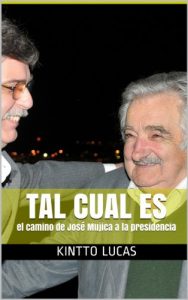 Descargar TAL CUAL ES: el camino de José Mujica a la presidencia pdf, epub, ebook