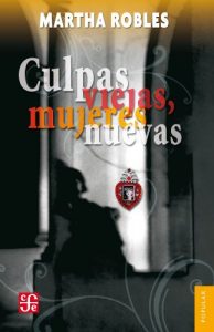 Descargar Culpas viejas, mujeres nuevas (Coleccion Popular (Fondo de Cultura Economica)) pdf, epub, ebook