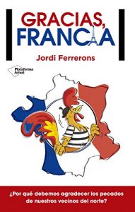 Descargar Gracias, Francia pdf, epub, ebook