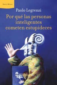 Descargar Por qué las personas inteligentes cometen estupideces pdf, epub, ebook