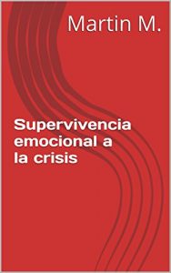 Descargar Supervivencia emocional a la crisis pdf, epub, ebook