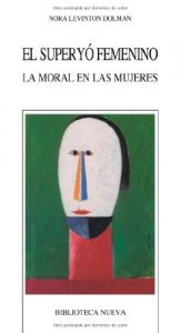 Descargar El superyó femenino: La moral en las mujeres (NUEVOS TEMAS DE PSICOANÁLISIS) pdf, epub, ebook