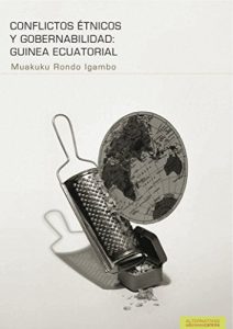 Descargar Conflictos étnicos y gobernabilidad: Guinea Ecuatorial pdf, epub, ebook