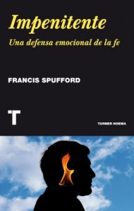 Descargar Impenitente. Una defensa emocional de la fe (Noema) pdf, epub, ebook