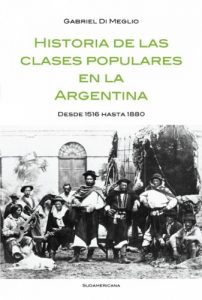 Descargar Historia de las clases populares en la Argentina: Desde 1516 hasta 1880 pdf, epub, ebook