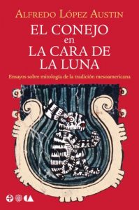 Descargar El conejo en la cara de la luna. Ensayos sobre mitología de la tradición meosamericana pdf, epub, ebook