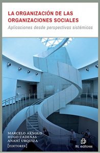 Descargar La organización de las organizaciones sociales: aplicaciones desde perspectivas sistémicas pdf, epub, ebook