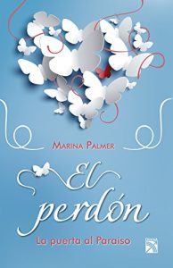 Descargar El perdón.: La puerta al Paraíso pdf, epub, ebook