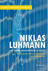 Descargar Niklas Luhmann y el legado universalista de su teoría: aportes para el análisis de la complejidad social contemporánea pdf, epub, ebook