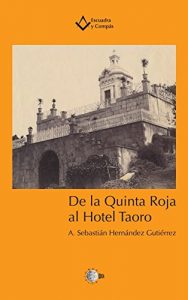 Descargar De la Quinta Roja al Hotel Taoro (Escuadra y Compás) pdf, epub, ebook