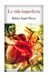 Descargar La vida imperfecta: Artículos breves pdf, epub, ebook