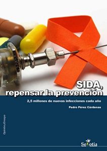 Descargar SIDA, repensar la prevención: 2,5 millones de nuevas infecciones cada año pdf, epub, ebook