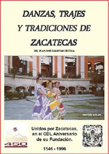 Descargar DANZAS, TRAJES Y TRADICIONES DE ZACATECAS: Evolución artística de la cultura Zacatecana pdf, epub, ebook