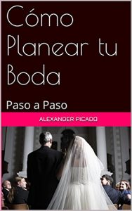 Descargar Cómo Planear tu Boda: Paso a Paso pdf, epub, ebook
