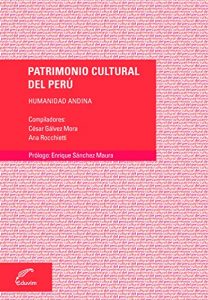 Descargar Patrimonio cultural del Perú. Humanidad andina (Debates) pdf, epub, ebook