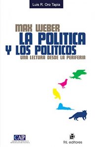 Descargar Max Weber: la política y los políticos. Una mirada desde la periferia pdf, epub, ebook