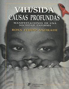 Descargar VIH/sida: Causas profundas: Manifestaciones de una sociedad enferma. pdf, epub, ebook