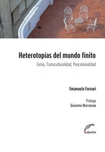 Descargar Heterotopías del mundo finito. Exilio, transculturalidad, poscolonial (Poliedros) pdf, epub, ebook