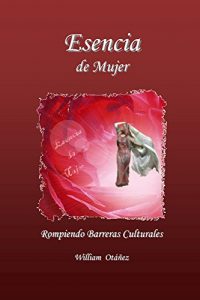 Descargar Esencia de Mujer: Rompiendo barreras culturales pdf, epub, ebook