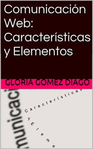Descargar Comunicación Web: Características y Elementos pdf, epub, ebook